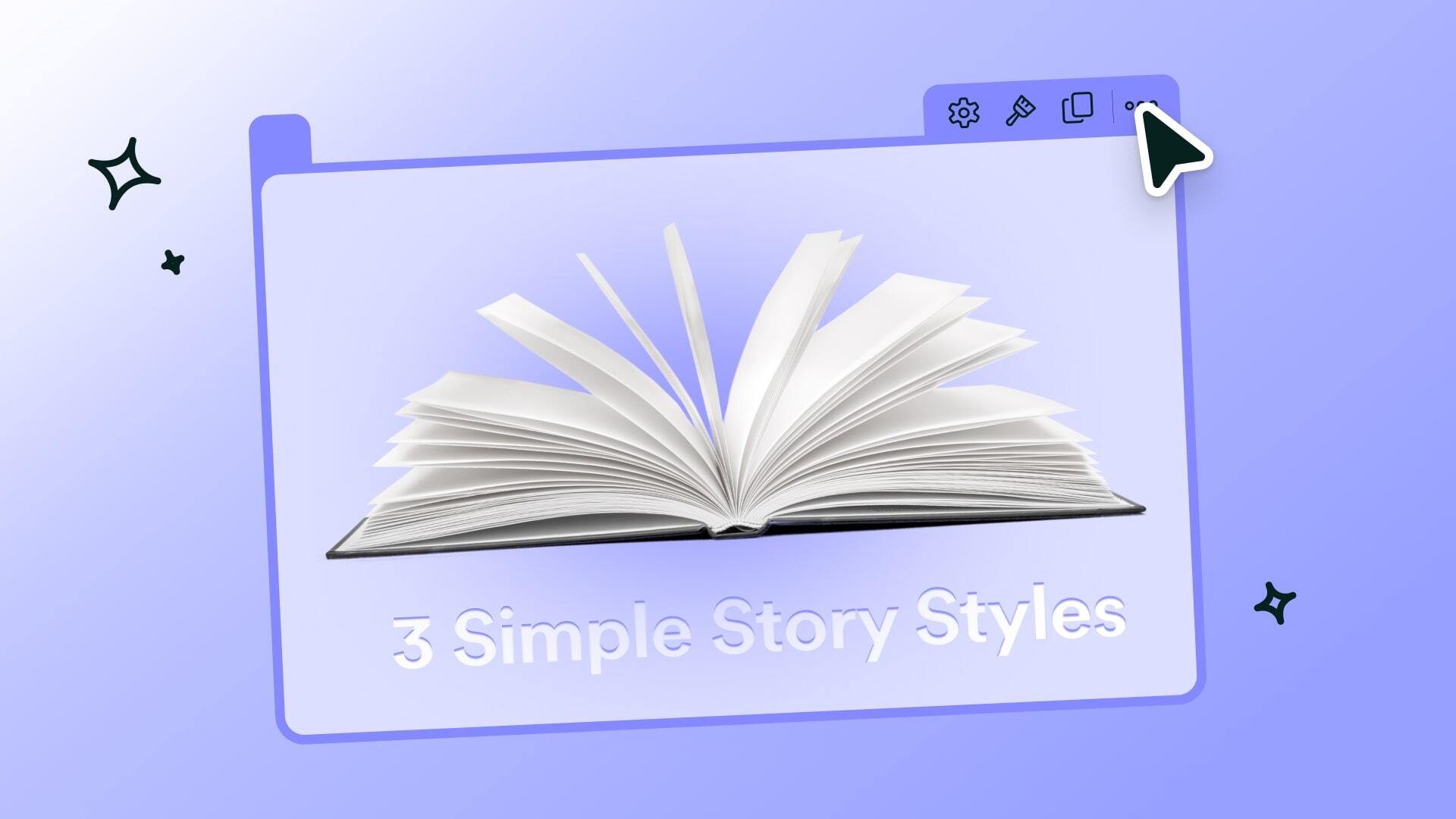 How To Maximize Engagement With 3 Simple Story Styles-min